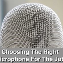 Choosing the right microphone