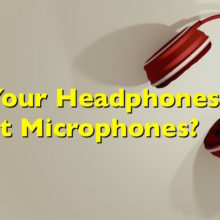 Headphones secret microphones