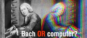 Bach or computer