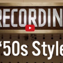 Recording 50s style