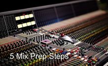 5 mix prep steps on Bobby Owsinski's Production Blog