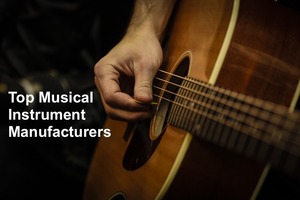 Top musical instrument manufacturers on Bobby Owsinski's Production Blog