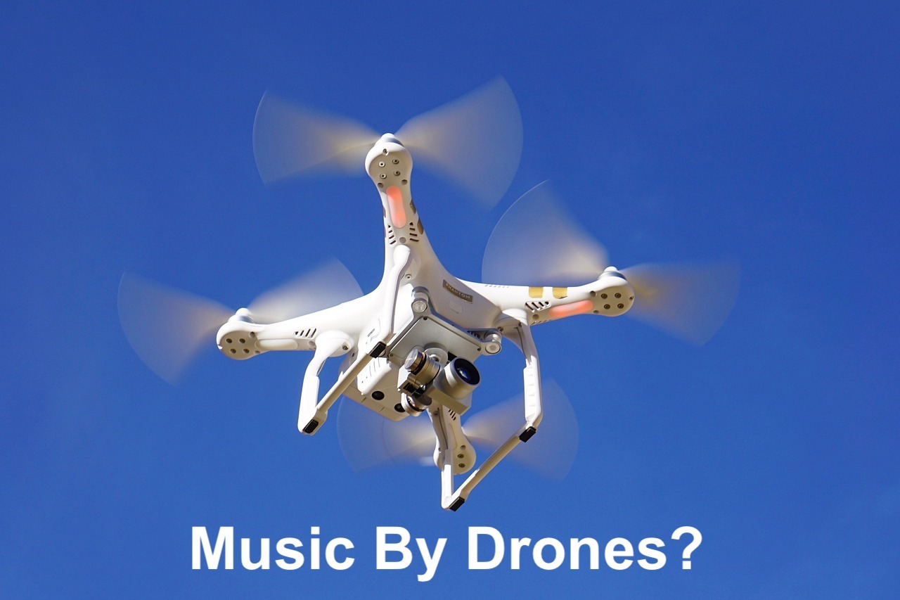 Music Will Be Taken Over By Drones, Not Robots Bobby Owsinski's Music