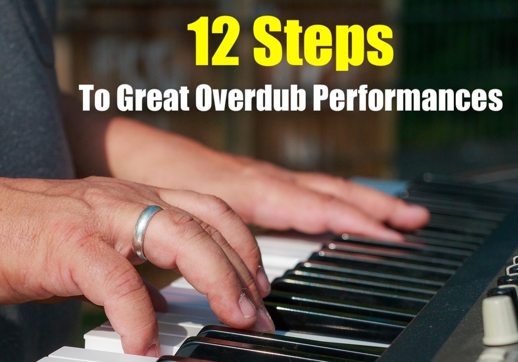 12 Steps To Great Overdub Performances image