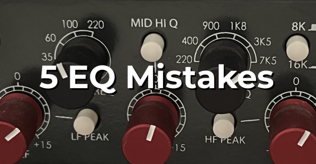 5 EQ mistakes you don't want to make on Bobby Owsinski's Music Production Blog