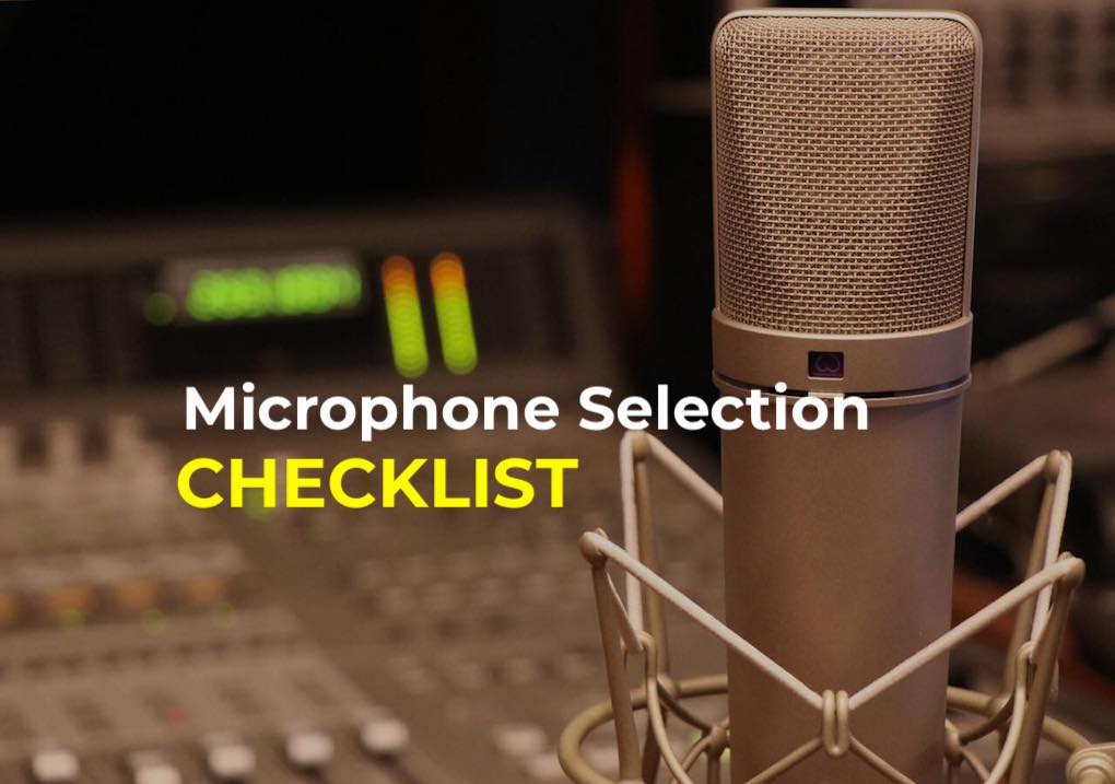 Microphone selection checklist