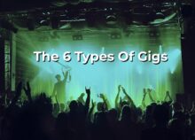 The 6 Types Of Gigs