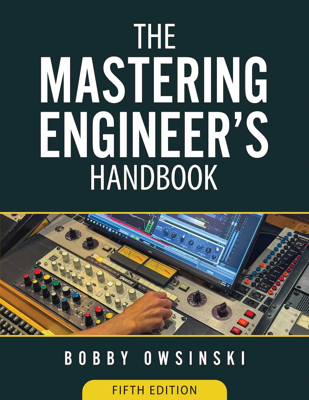 The Mastering Engineer's Handbook 5th Edition Now Available - Bobby ...
